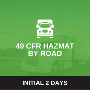 49 CFR HAZMAT BY ROAD - INITIAL